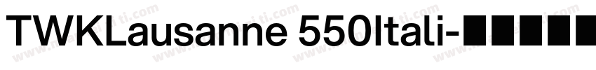 TWKLausanne 550Itali字体转换